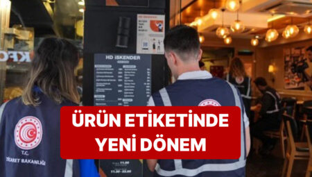 Ticaret Bakanlığı Duyurdu: Ürün Etiketlerinde Yeni Düzenlemeye Gidiliyor