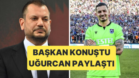 Trabzonspor’da Lider Ertuğrul Doğan’ın Açıklamaları Sonrası Uğurcan Çakır’dan Paylaşım