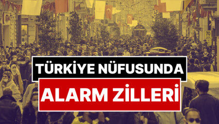 Türkiye’de Nüfus Alarmı! “Savaştan Bile Daha Kıymetli Tehdit”