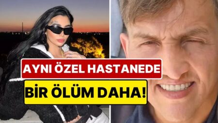Tuzla’daki Özel Hastanede İkinci Mevt: Brezilyalı Modelden Sonra Bir Kişi Daha Hayatını Kaybetti