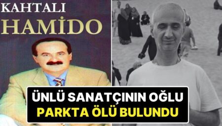 Ünlü Müzikçi Kahtalı Hamido’nun Oğlu Parkta Meyyit Bulundu