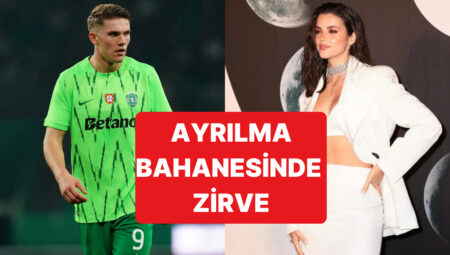 Viktor Gyökeres’ın Sevgilisinden Ayrılma Mazereti Bildiğiniz Tüm Mazeretleri Unutturacak