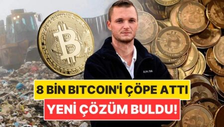 8 Bin Bitcoin’i Çöpe Atan Adam 12 Yıllık Arayışına Yeni Tahlil Buldu