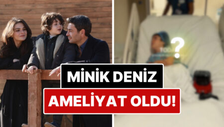 Ameliyat Geçirdi: Uzak Kent’in Minik Deniz’i Kuzey Gezer Hastaneden Yaptığı Paylaşımıyla Endişelendirdi