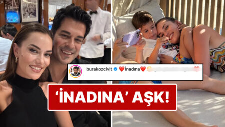 Ateş Püskürmüşlerdi: Fahriye Evcen ve Burak Özçivit Çiftinden Şiddet Tezi Sonrası Aşk Dolu Yorumlar!