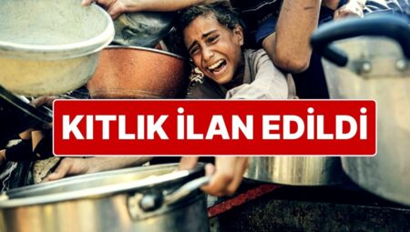 Birleşmiş Milletler, Gazze’de Resmi Kıtlık İlan Etti