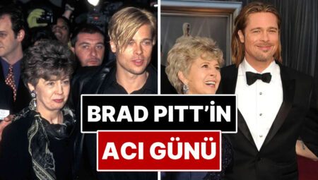 Brad Pitt’in Acı Günü: Annesi Jane Etta Pitt 84 Yaşında Hayatını Kaybetti