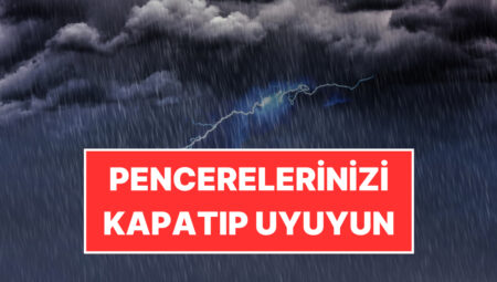 Bu Geceye Dikkat: Pencerenizi Kapatıp Uyuyun! İstanbul’a Gök Gürültülü Sağanak Yağış Uyarısı