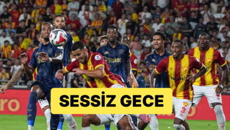 Dönemin Birinci Maçına Çıkan Fenerbahçe, Göztepe’yle Deplasmanda 0-0 Berabere Kaldı