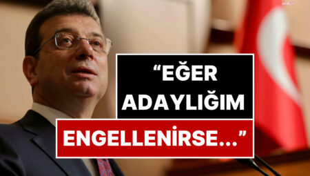 Ekrem İmamoğlu Seçimlere Giremezse Öteki Bir Adayı Destekleyeceğini Açıkladı
