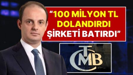 Eski Merkez Bankası Başkanı Murat Çetinkaya Hakkında Dolandırıcılık Savı: “Dolandırdı ve Şirketi Batırdı!”