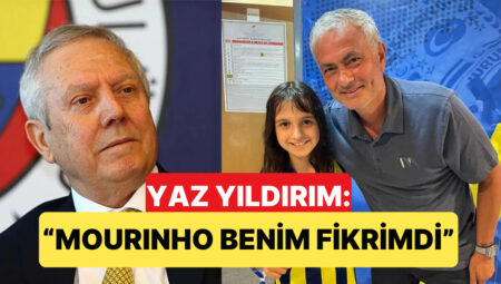 Fenerbahçe’nin Eski Başkanı Aziz Yıldırım’ın Kızı Yaz’dan Mourinho İtirafı Geldi