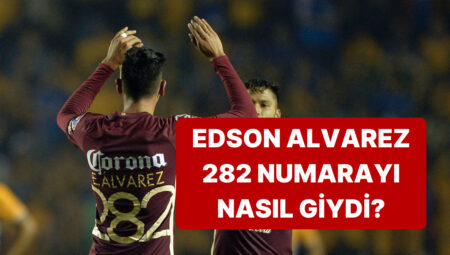 Fenerbahçe’nin Yeni Transferi Edson Alvarez, Meksika’da 282 Numaralı Formayı Nasıl Giyebildi?