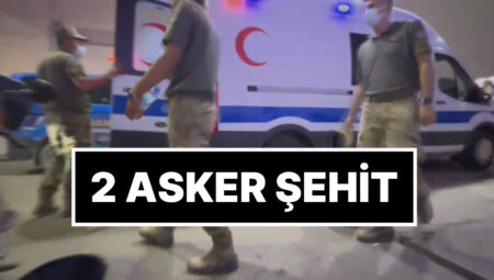 Hatay’da 2 Asker Yüksek Ateş Kuşkusuyla Şehit Oldu