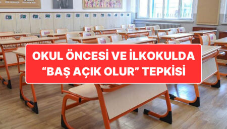 HÜDA-PAR’ın Değerlendirmesi: Okul Öncesi ve İlkokullarda “Baş Açık Bulunur” Yönetmeliğini Maksat Aldılar