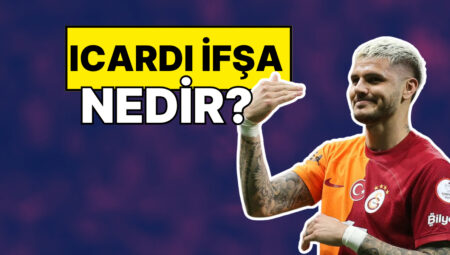 Icardi İfşa Görüntüsü Nedir? Icardi Neden Gündem Oldu?