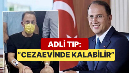 İsimli Tıp, Daha Evvel İki Kere Kanser Atlatan Hasta Murat Çalık Hakkında “Cezaevinde Kalabilir” Raporu Verdi