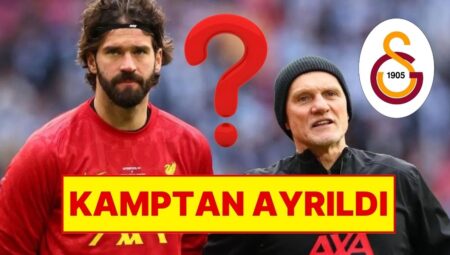 İsmi Galatasaray ile Anılan Alisson Becker Liverpool Kampından Ayrıldı