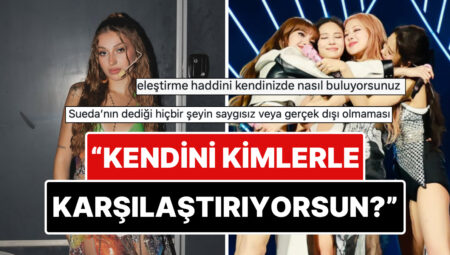 K-Pop Kümesi Blackpink’in Sahnesini Kötüleyen Manifest Üyesi Sueda’nın Yorumu X Kullanıcılarını Kızdırdı!