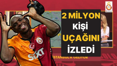 Lisana Kolay Tam 2 Milyon Kişi! Osimhen’i İstanbul’a Getiren Uçak Canlı Yayında Takip Edildi