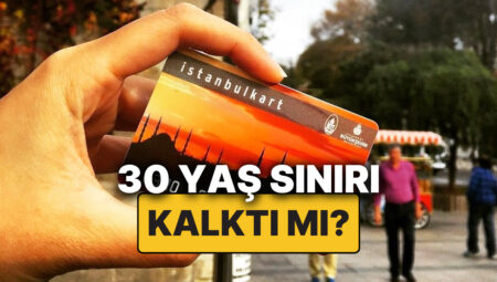 Mahkemeden Karar Çıktı: İstanbulkart’ta 30 Yaş Hududu Kaldırıldı mı? İptal mi Edildi?