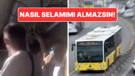 Metrobüste Bir Enteresan Tartışma: “Nasıl Selamımı Almazsın Çakal!”
