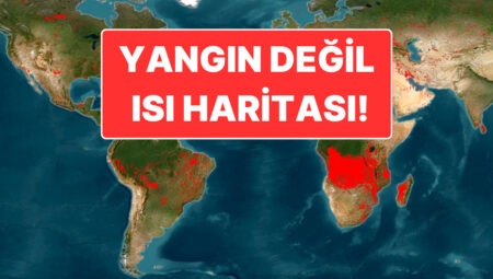 NASA’nın Isı Haritasının Toplumsal Medya ve Televizyonlarda “Yangın Haritası” Diye Paylaşılması Reaksiyon Çekti