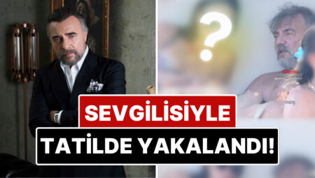 Oktay Kaynarca Epeyce Genç Gözüken Sevgilisiyle Tatil Yaparken Kameralara Yakalandı!