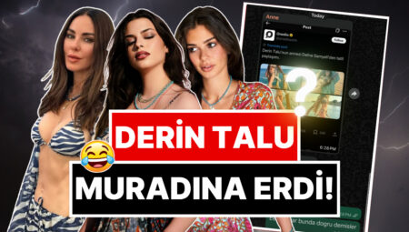 Onedio’nun Derin Talu Vurgulu Defne Samyeli Paylaşımı Küçük Çaplı Bir Aile Krizine Sebep Oldu!