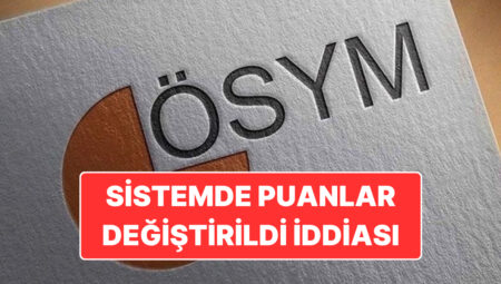 “ÖSYM Sisteminde İmtihan Puanları Değiştirildi” Savına DMM’den Yalanlama Geldi