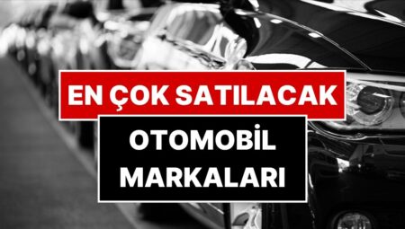 Otomotiv Müellifi ÖTV Oranlarının Değişmesiyle En Çok Satılacak Araba Markalarını Açıkladı