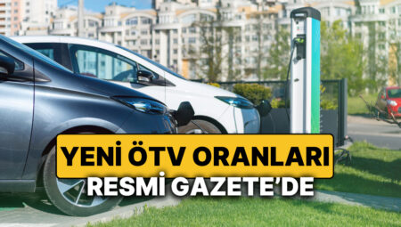 Resmi Gazete’de Yayımlandı: Arabalarda ÖTV Oranları Değişti! Araba Fiyatları Artacak mı?