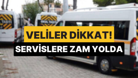Veliler Dikkat: İstanbul ve Ankara’daki Okul Servislerine İstenen Artırım Oranı Belirli Oldu