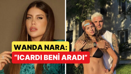 Wanda Nara, Mauro Icardi’nin Kendisini Aradığını ve Sevgilisinin Hamilelik Haberini Verdiğini Söyledi