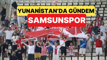 Yunanistan’da Samsunspor Taraftarı Övgülerle Haberlere Husus Oldu